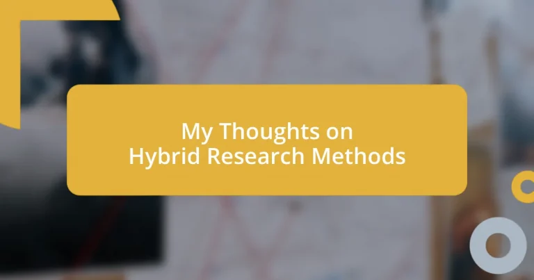 My Thoughts on Hybrid Research Methods