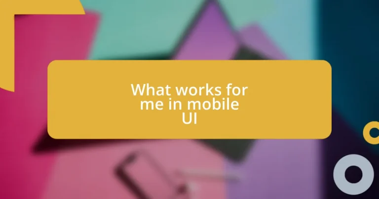 What works for me in mobile UI